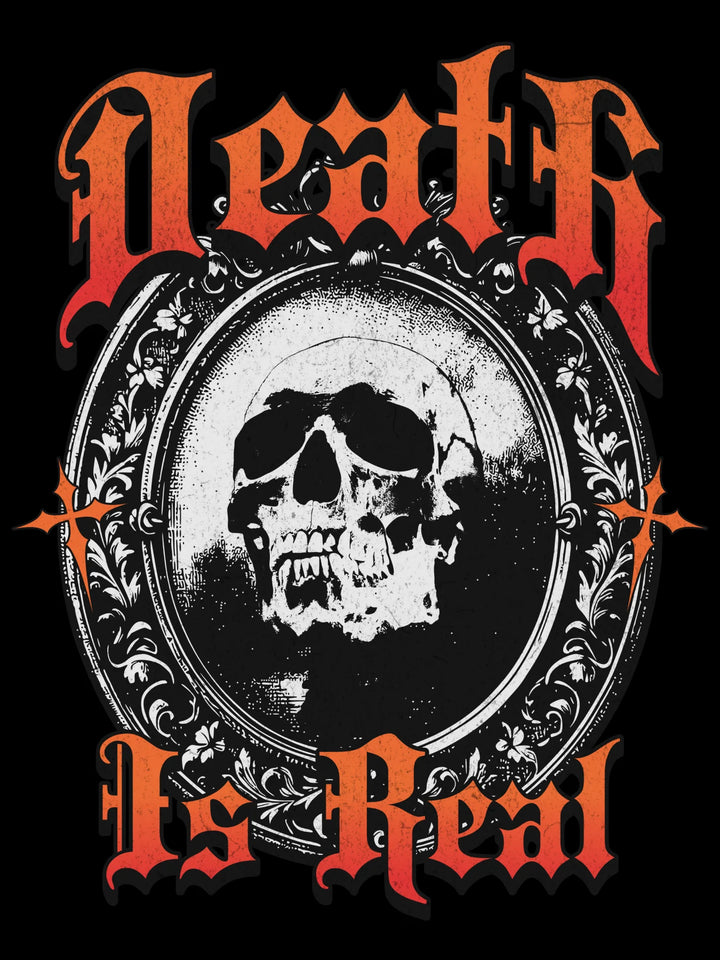 Death is Real - Unisex T-Shirt