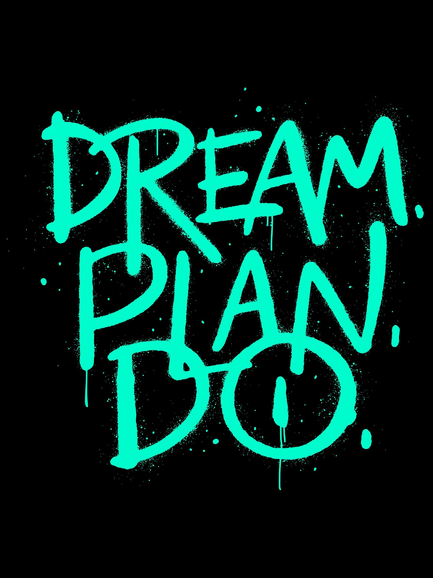 Dream Plan Do - Unisex T-Shirt