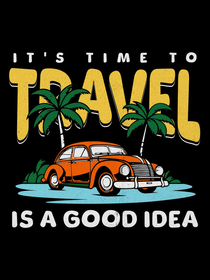 Travel is a Good Idea - Unisex T-Shirt