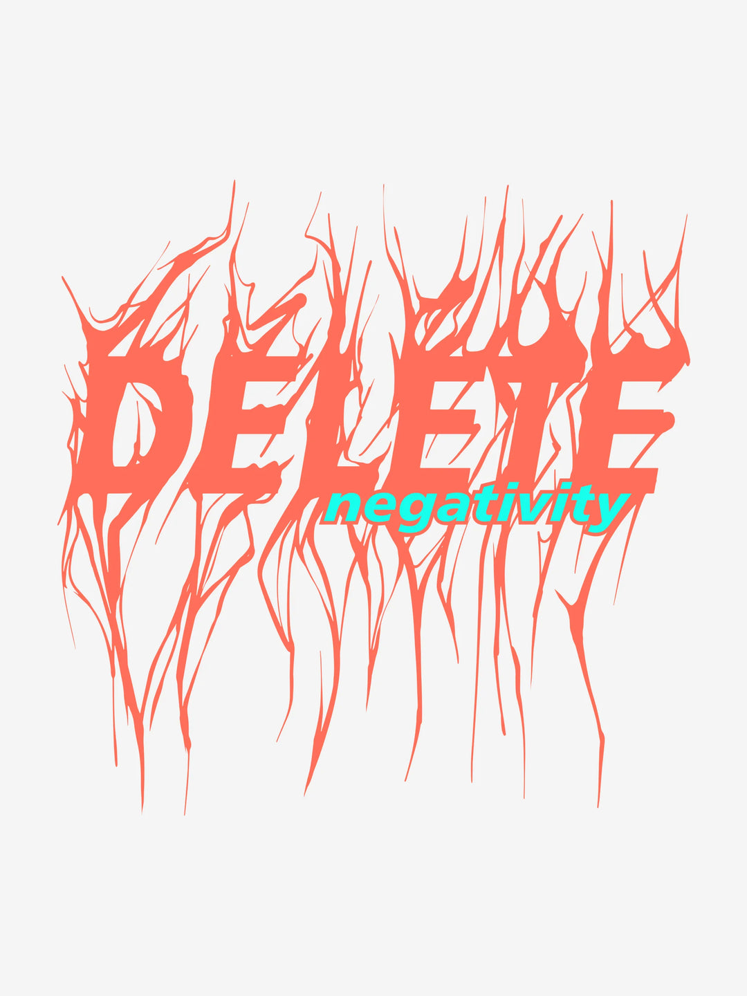 Delete Negativity Slogan - Unisex T-Shirt