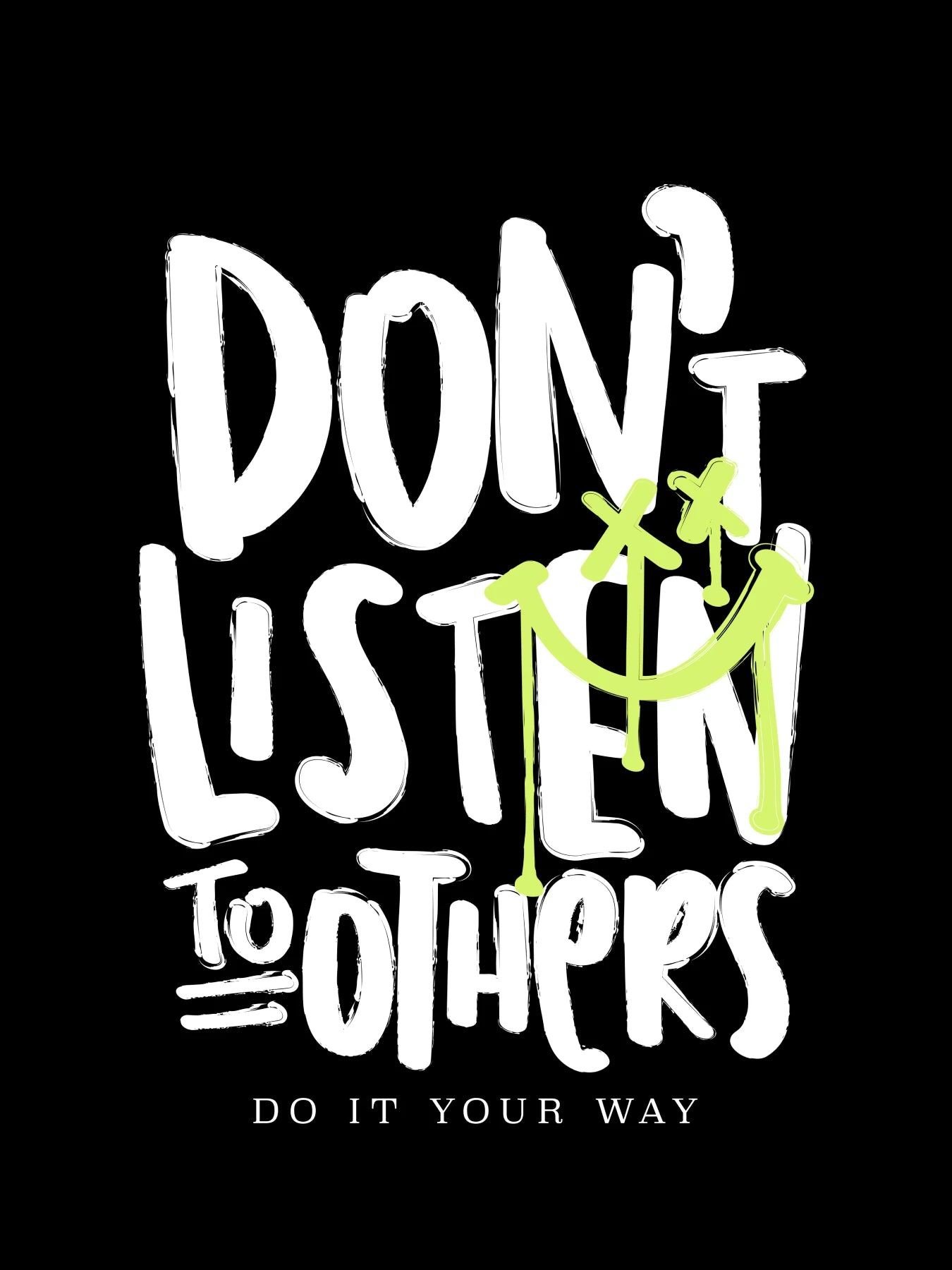 Don't Listen to Others