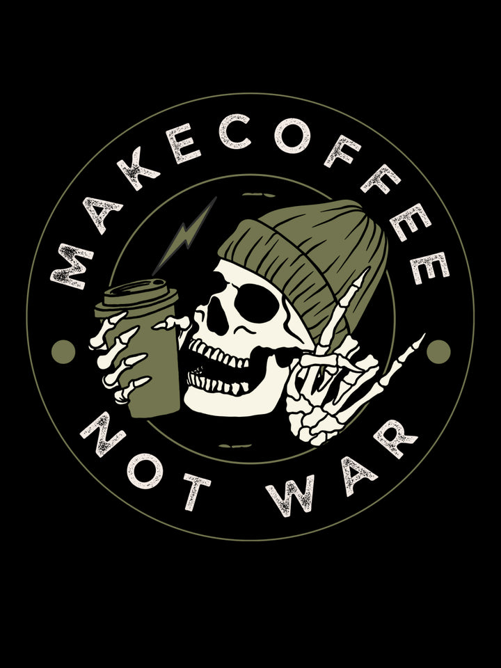 Make Coffee Not War - Unisex T-Shirt