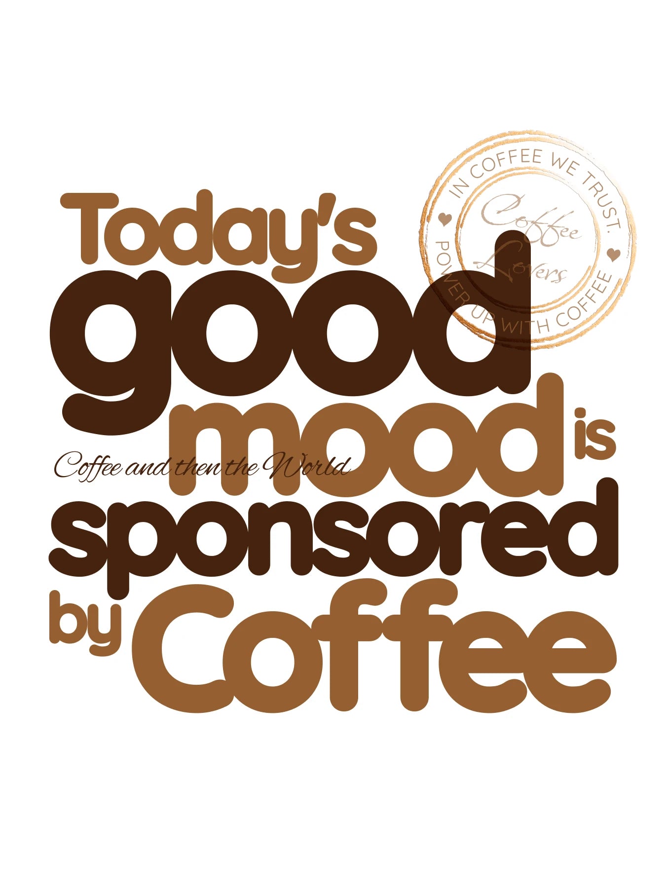 Good Mood With Coffee - Minimalist Typography