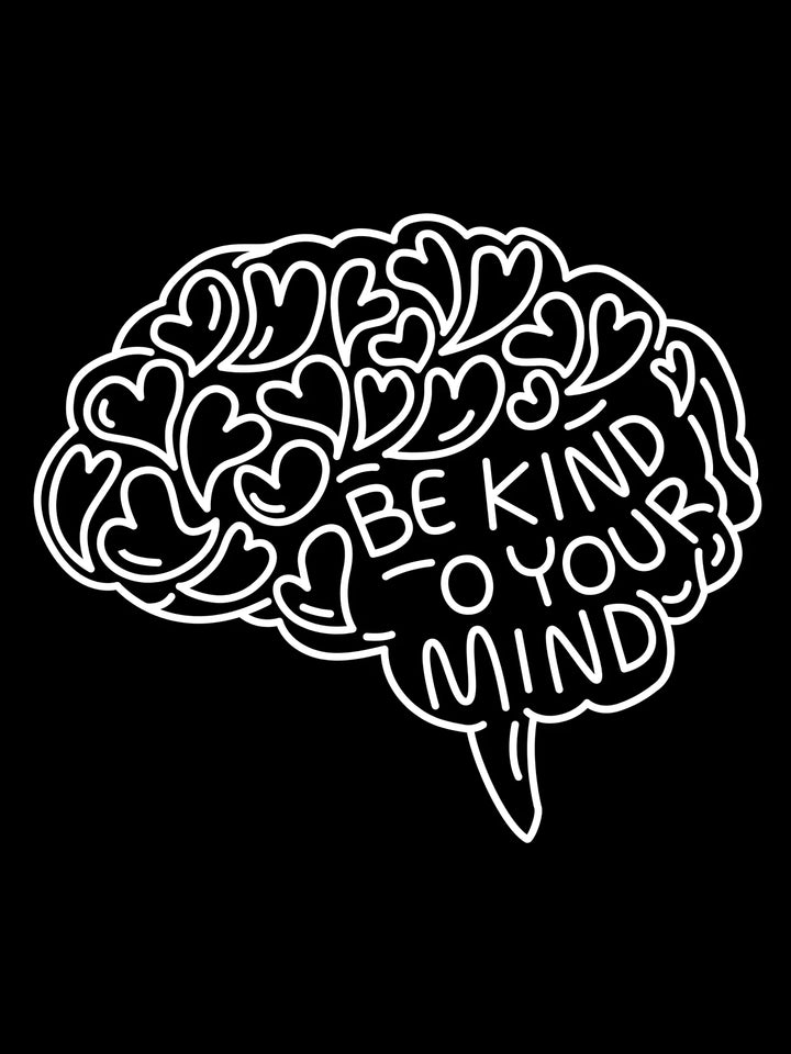 Be Kind To Your Mind - Unisex T-Shirt